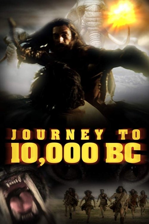 Journey to 10,000 BC