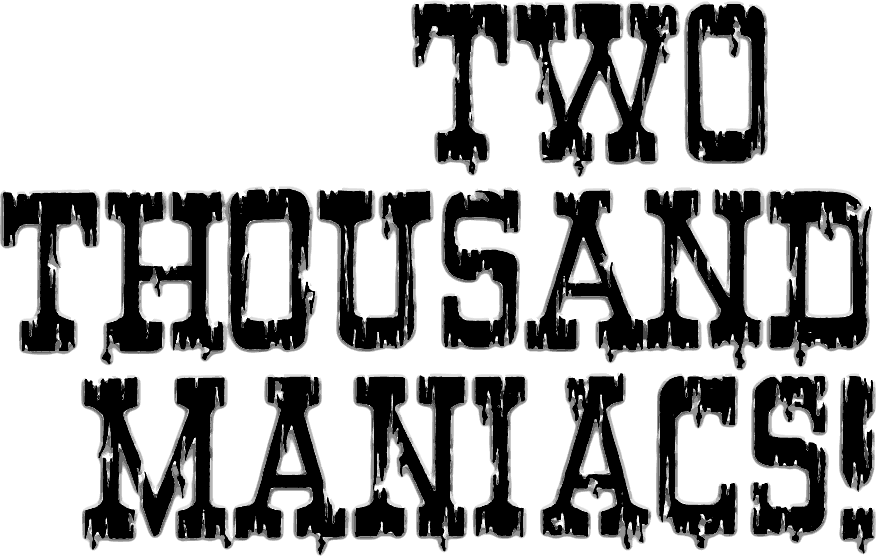 Two Thousand Maniacs! Logo