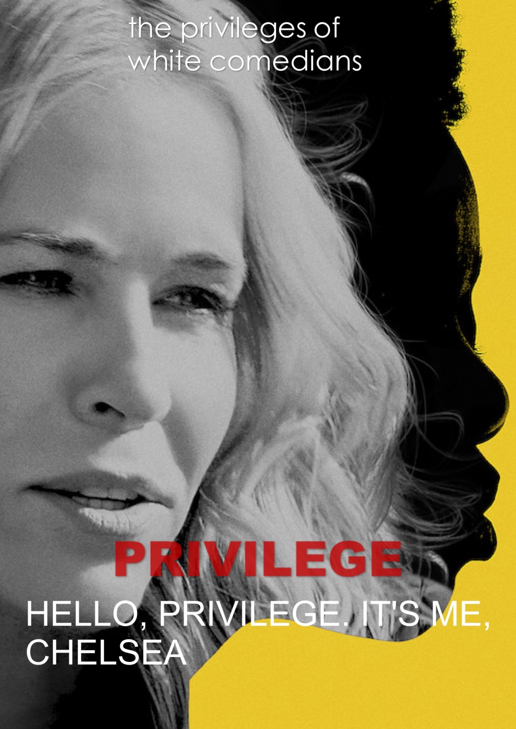 Hello, Privilege. It's Me, Chelsea
