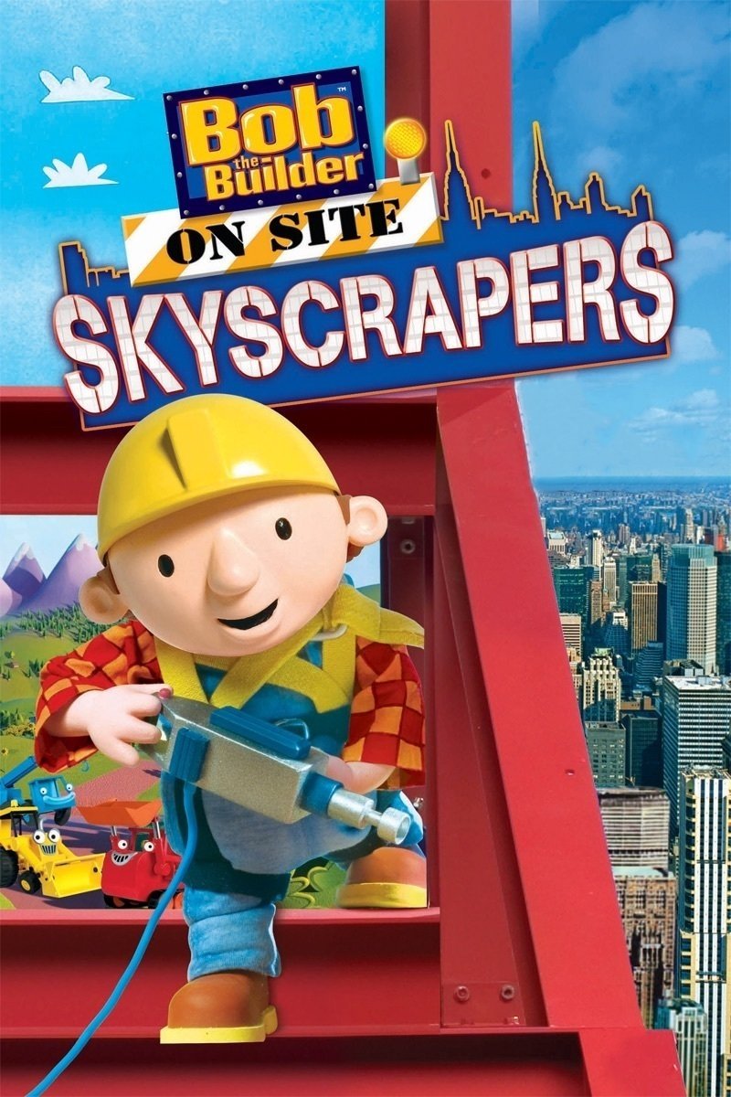 Bob the Builder: On Site - Skyscrapers poster image