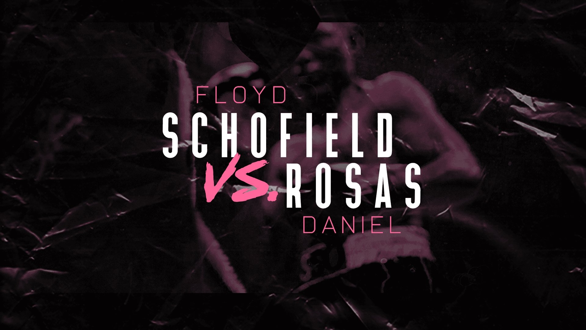 Floyd Schofield vs. Daniel Rosas (2022)