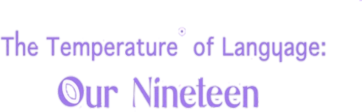 The Temperature of Language: Our Nineteen Logo