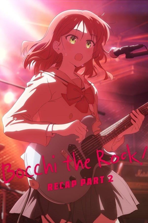 BOCCHI THE ROCK! Recap Part 2