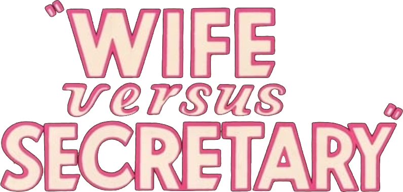 Wife vs. Secretary