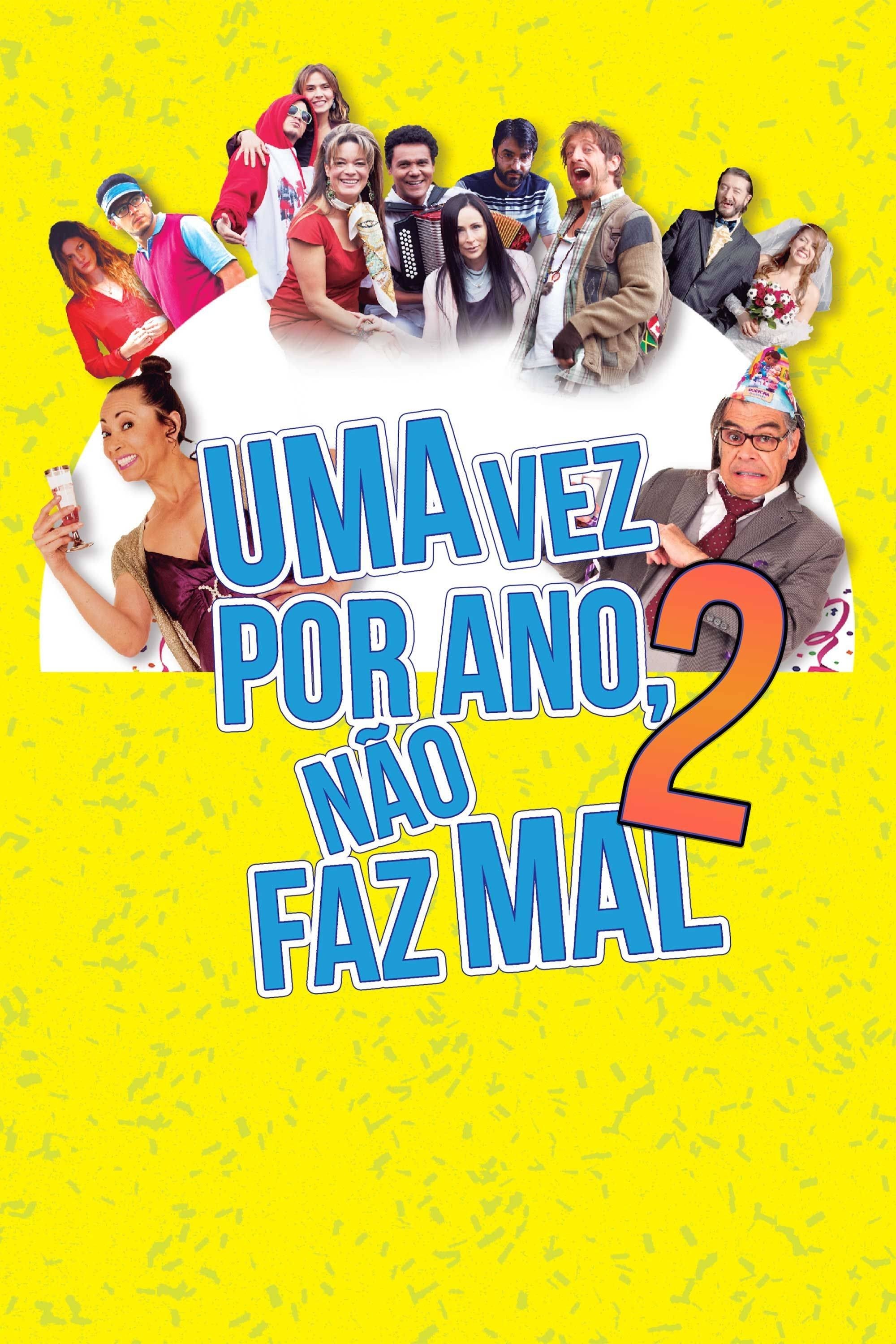 Uma Vez por Ano, Não Faz Mal 2 Uma Vez por Ano, Não Faz Mal 2