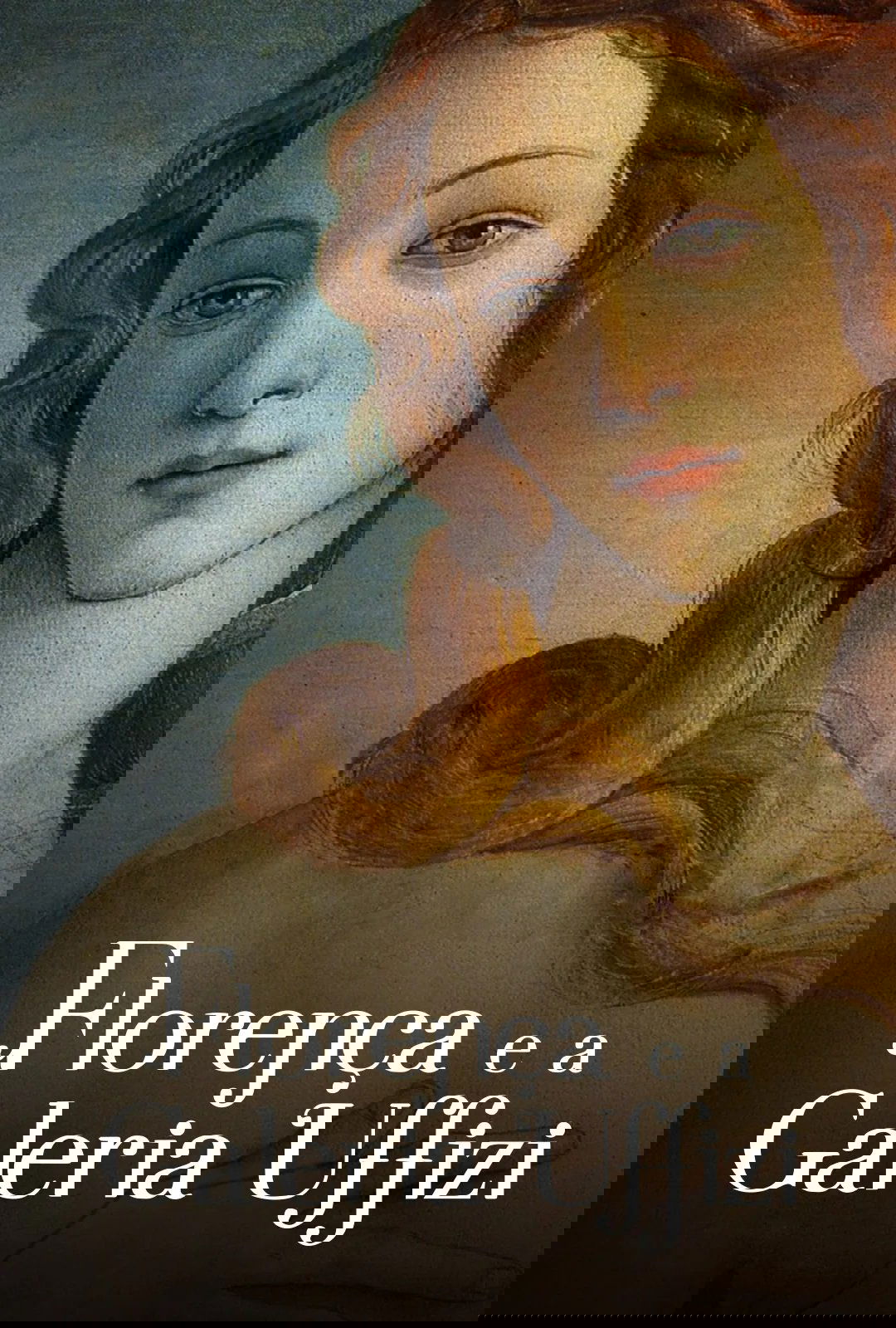 Florença e a Galeria Uffizi