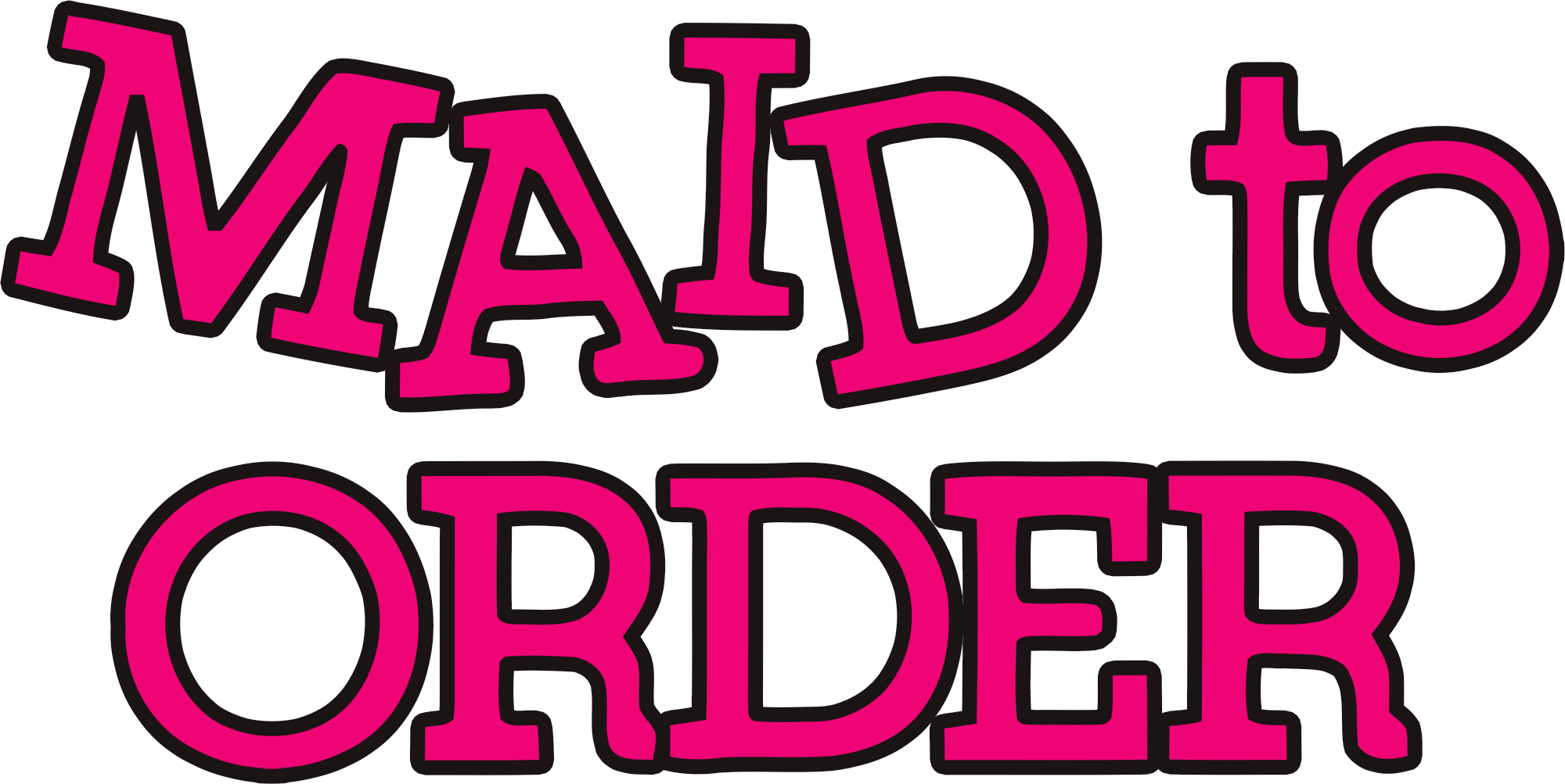Maid to Order