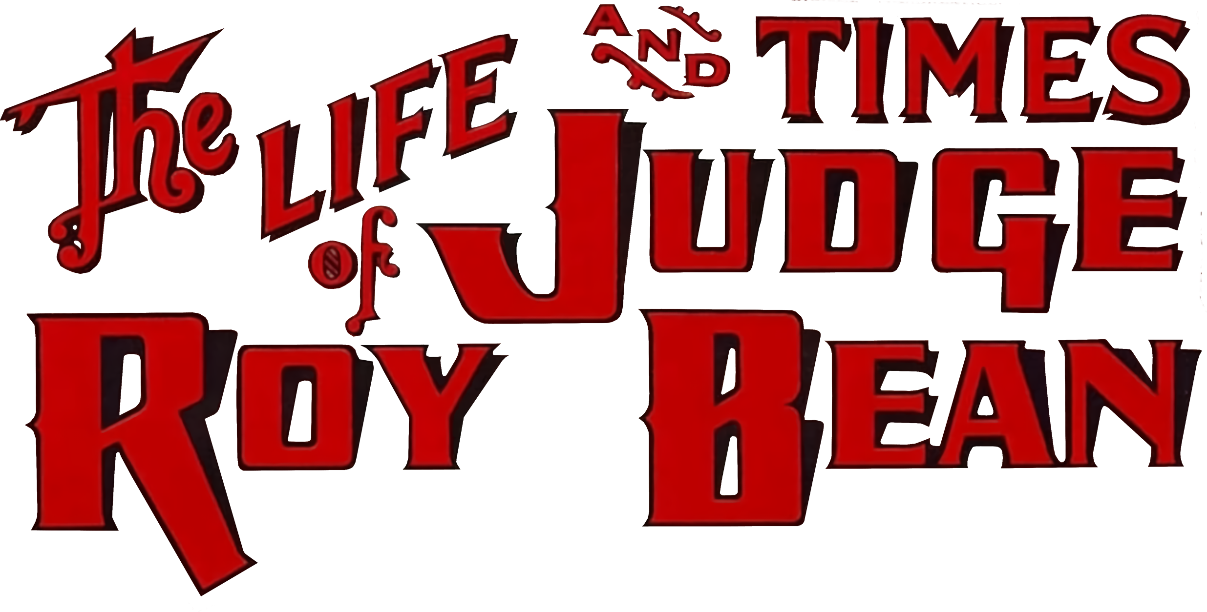The Life and Times of Judge Roy Bean