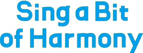 Sing a Bit of Harmony