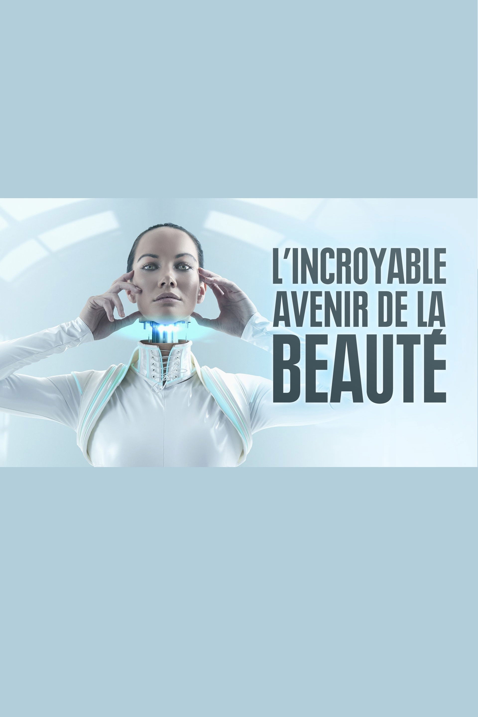 L'incroyable avenir de la beauté