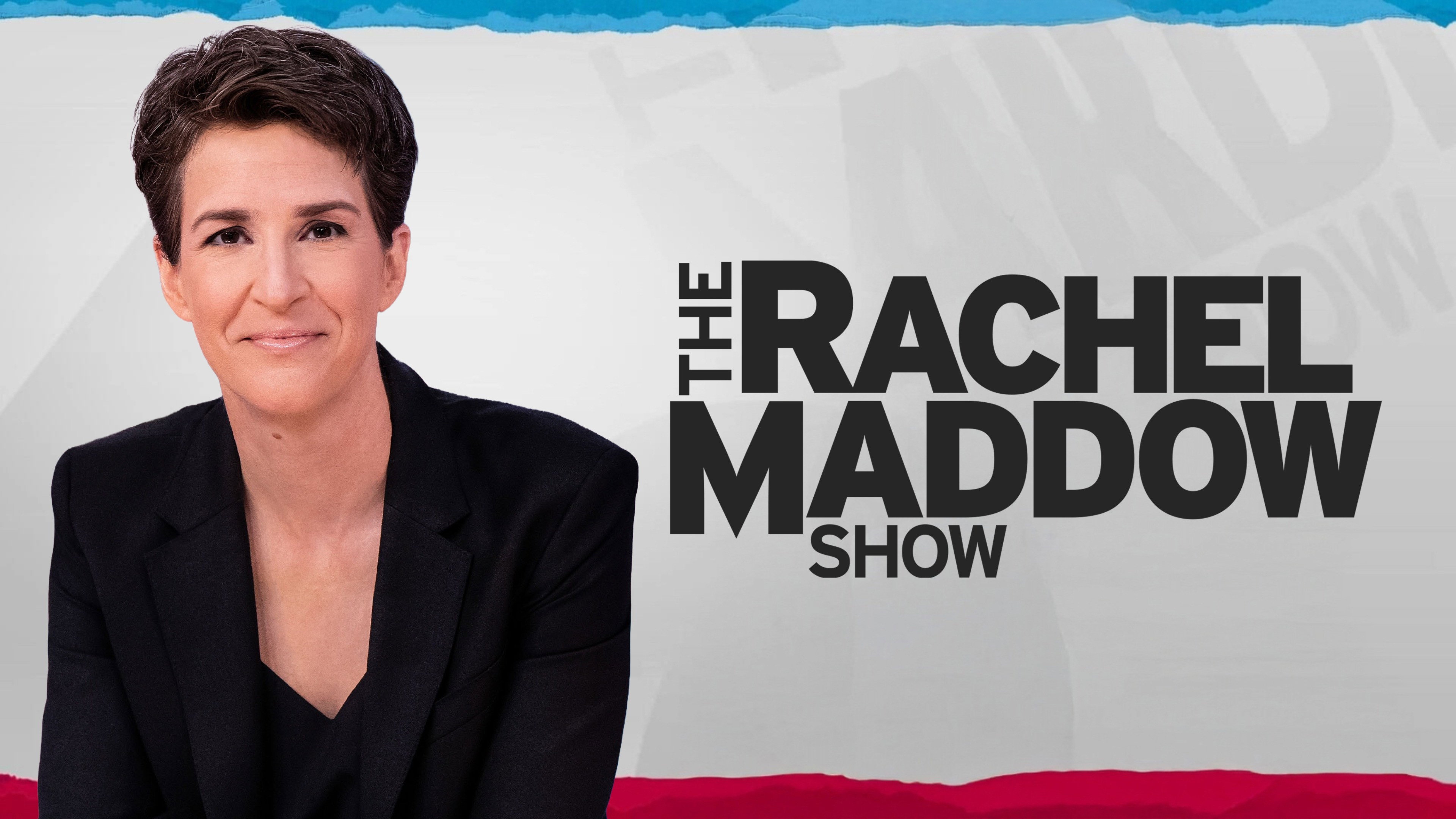The Rachel Maddow Show