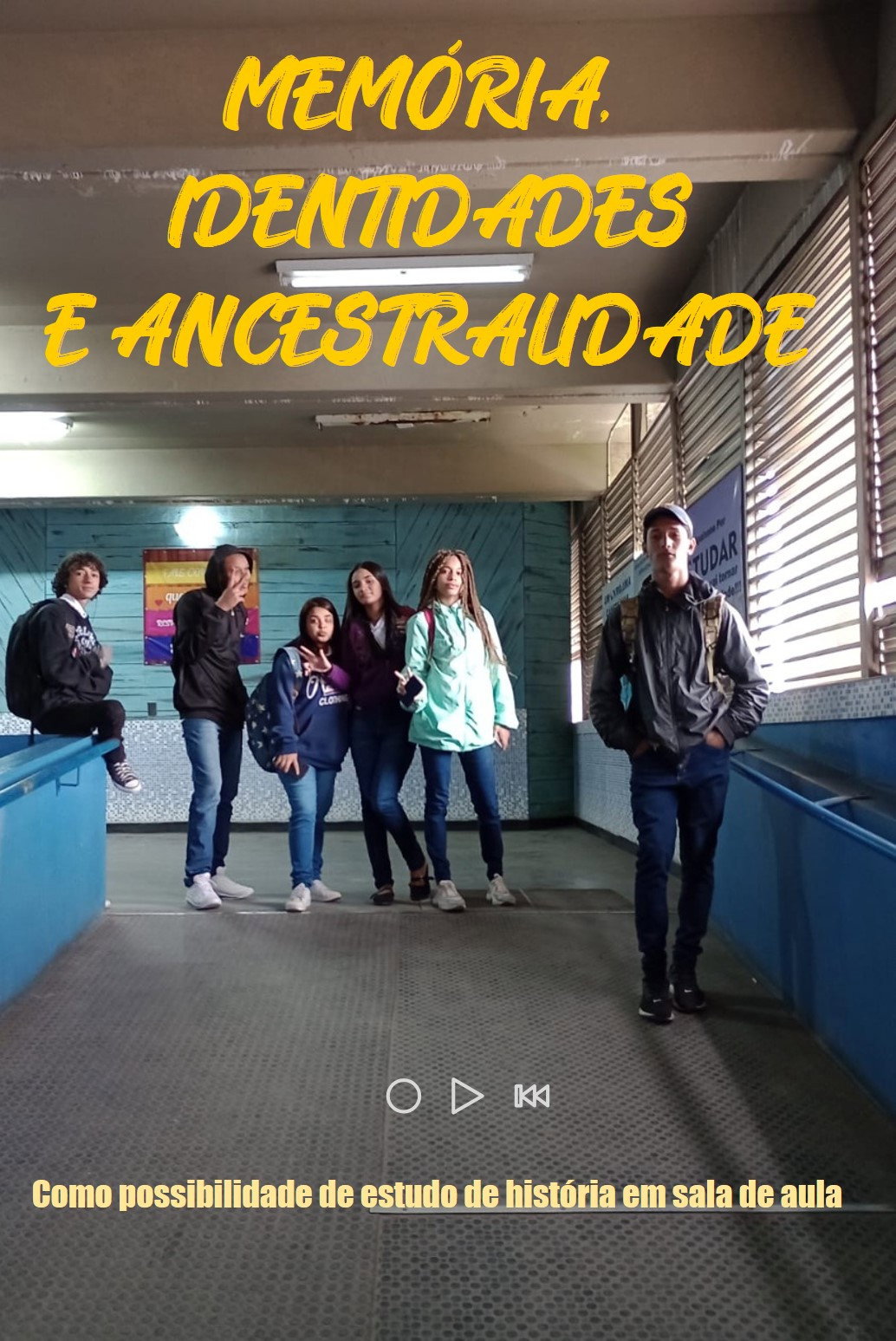 Mem&oacute;ria, identidades e ancestralidade como possibilidade do estudo de hist&oacute;ria em sala de aula