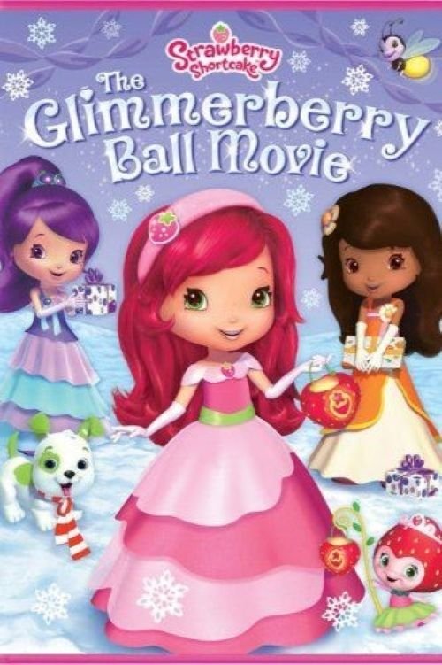 Strawberry Shortcake: The Glimmerberry Ball Movie