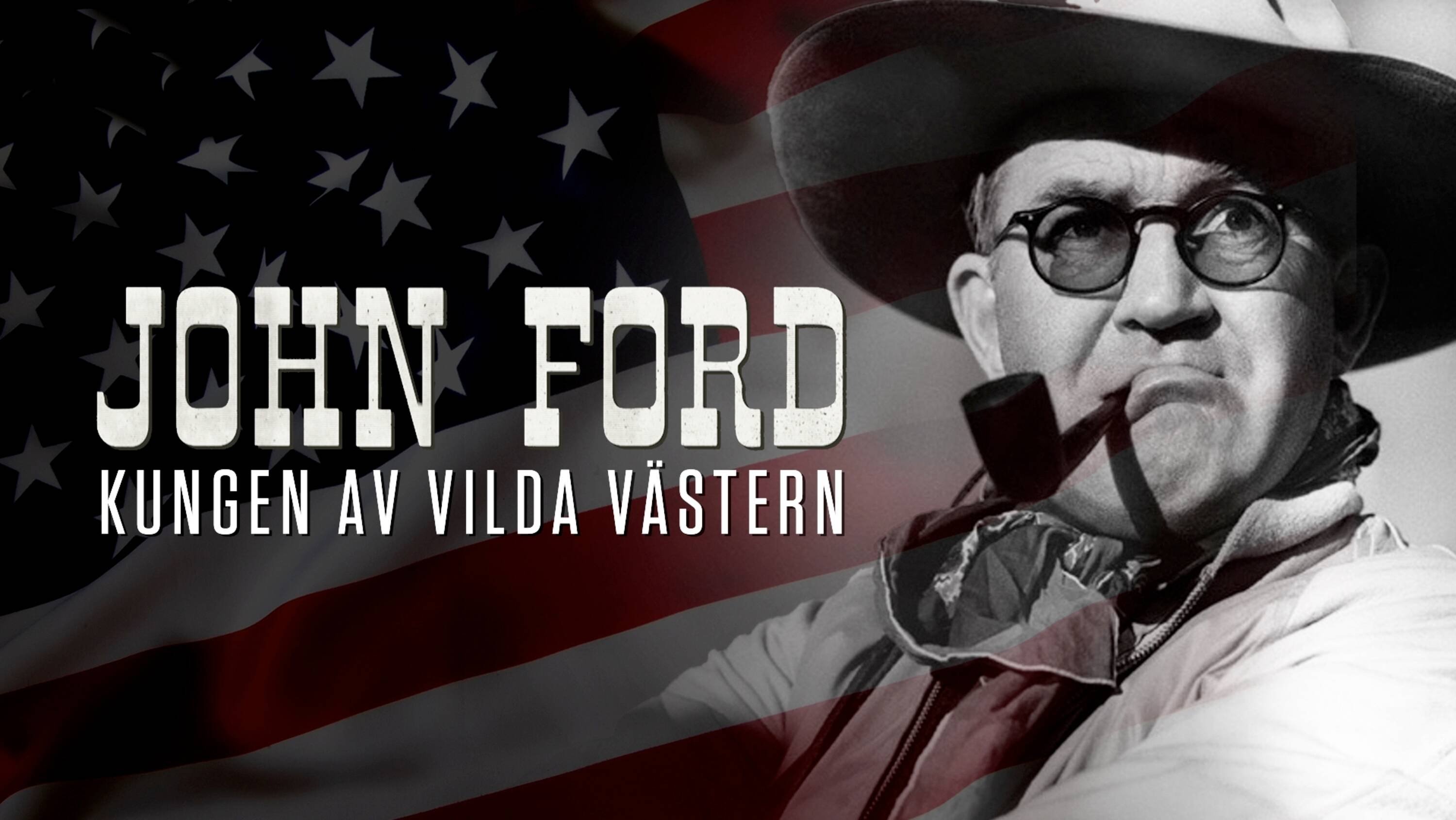 John Ford: The Man Who Invented America