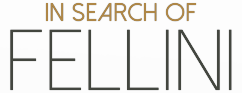 In Search of Fellini