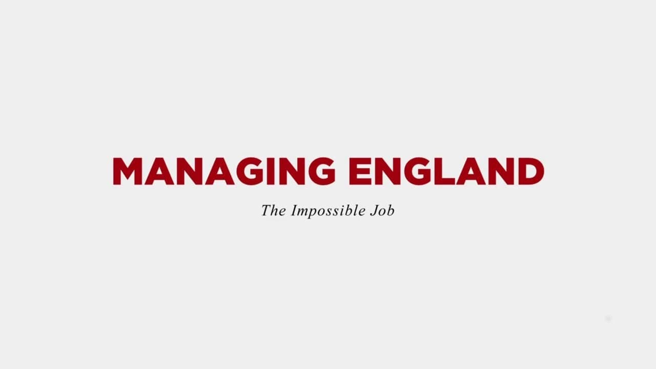 Managing England: The Impossible Job (2018)