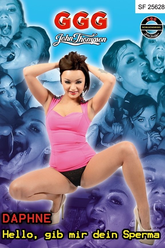 GGG Daphne Hello, gib mir Dein Sperma GGG Daphne Hello, gib mir Dein Sperma