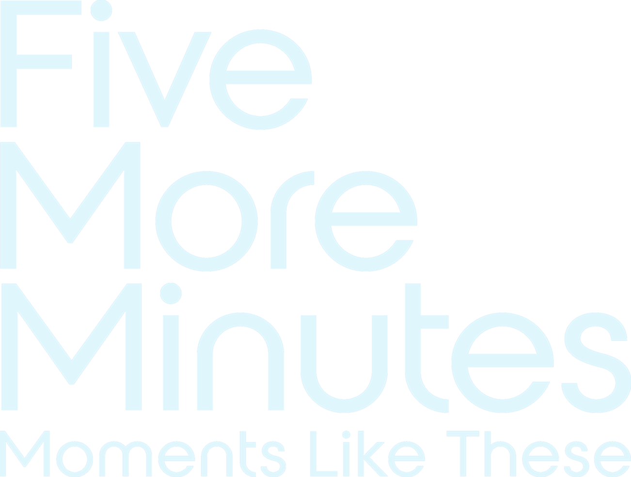 Five More Minutes: Moments Like These Logo