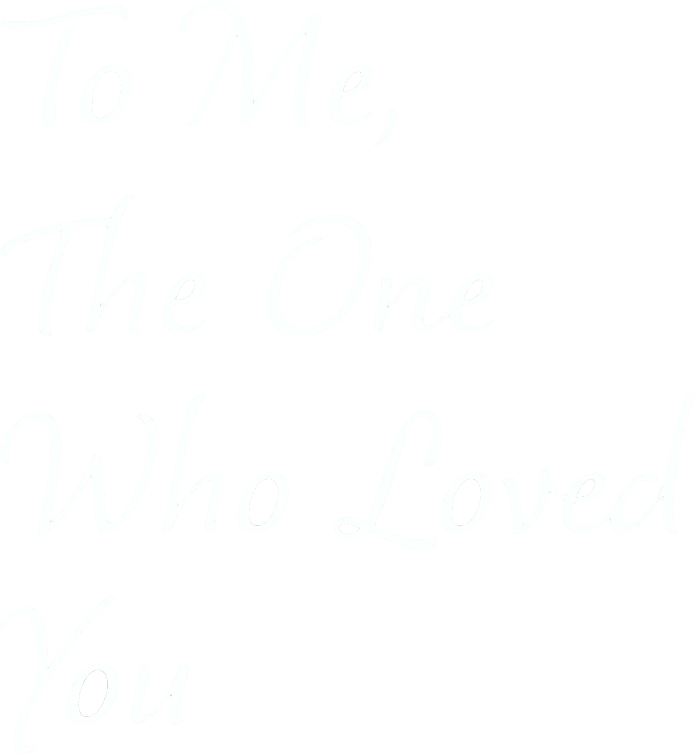 To Me, the One Who Loved You Logo