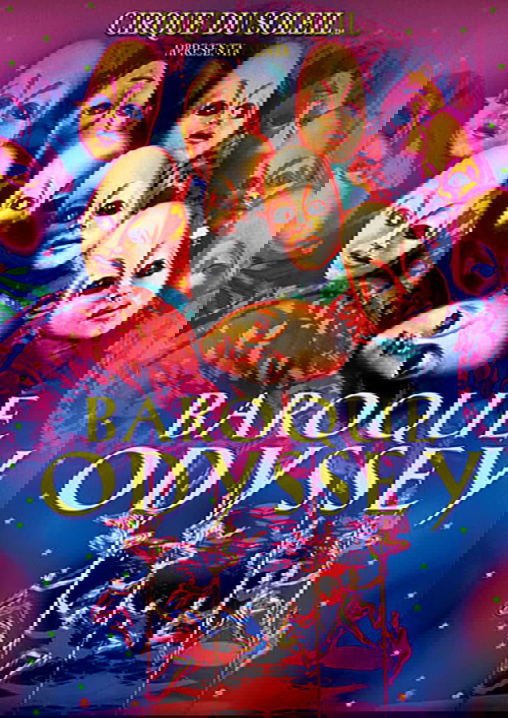 Cirque du Soleil: Baroque Odyssey