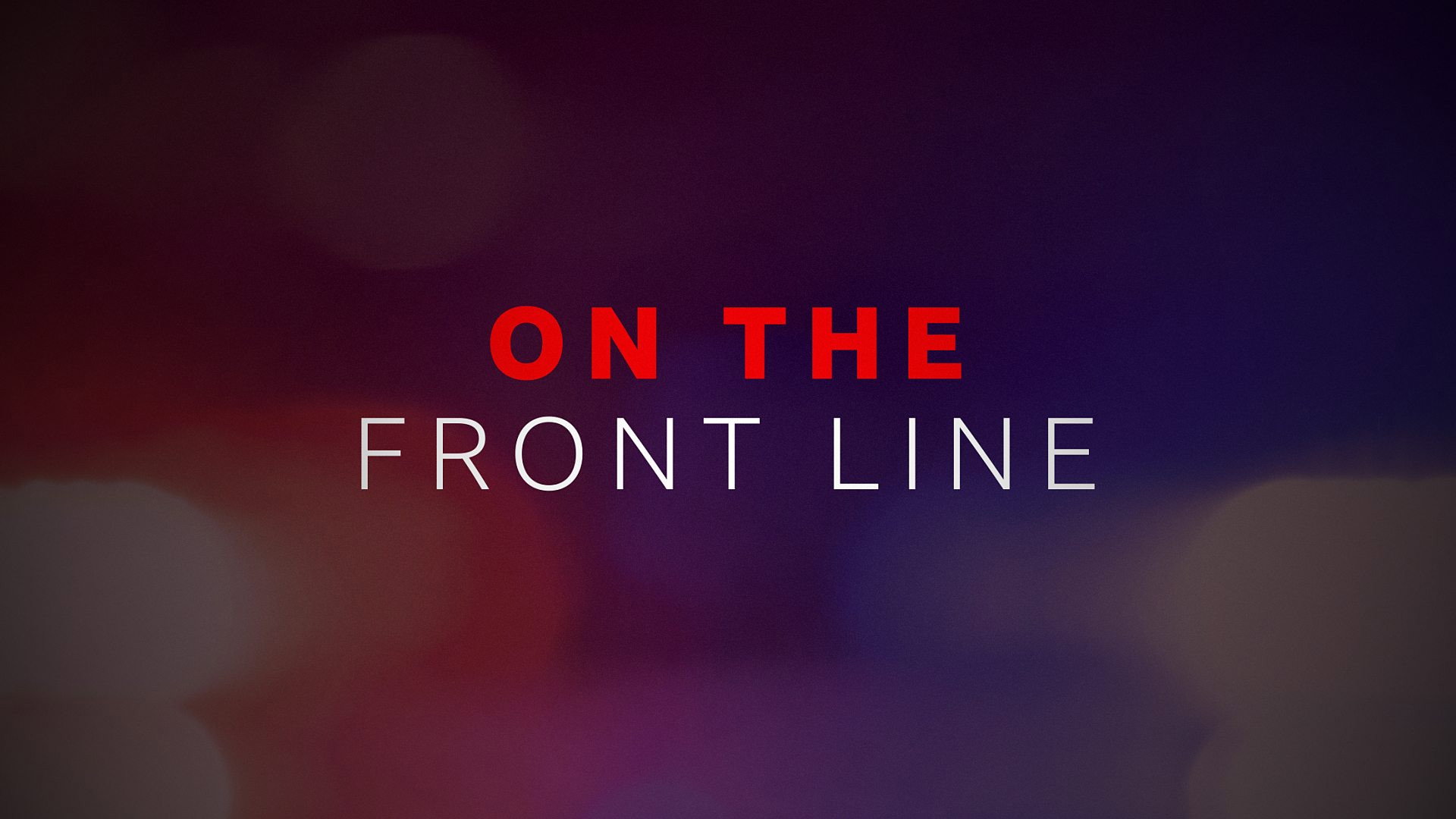 On The Front Line