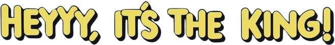 Heyyy, It's the King! Logo