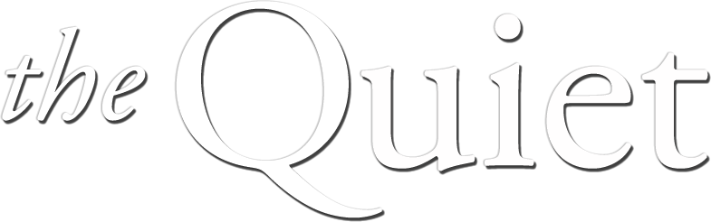 The Quiet