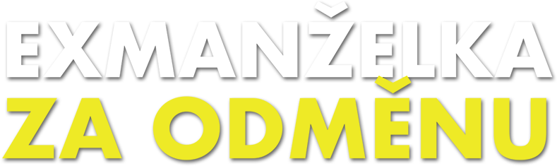 Exmanželka za odměnu