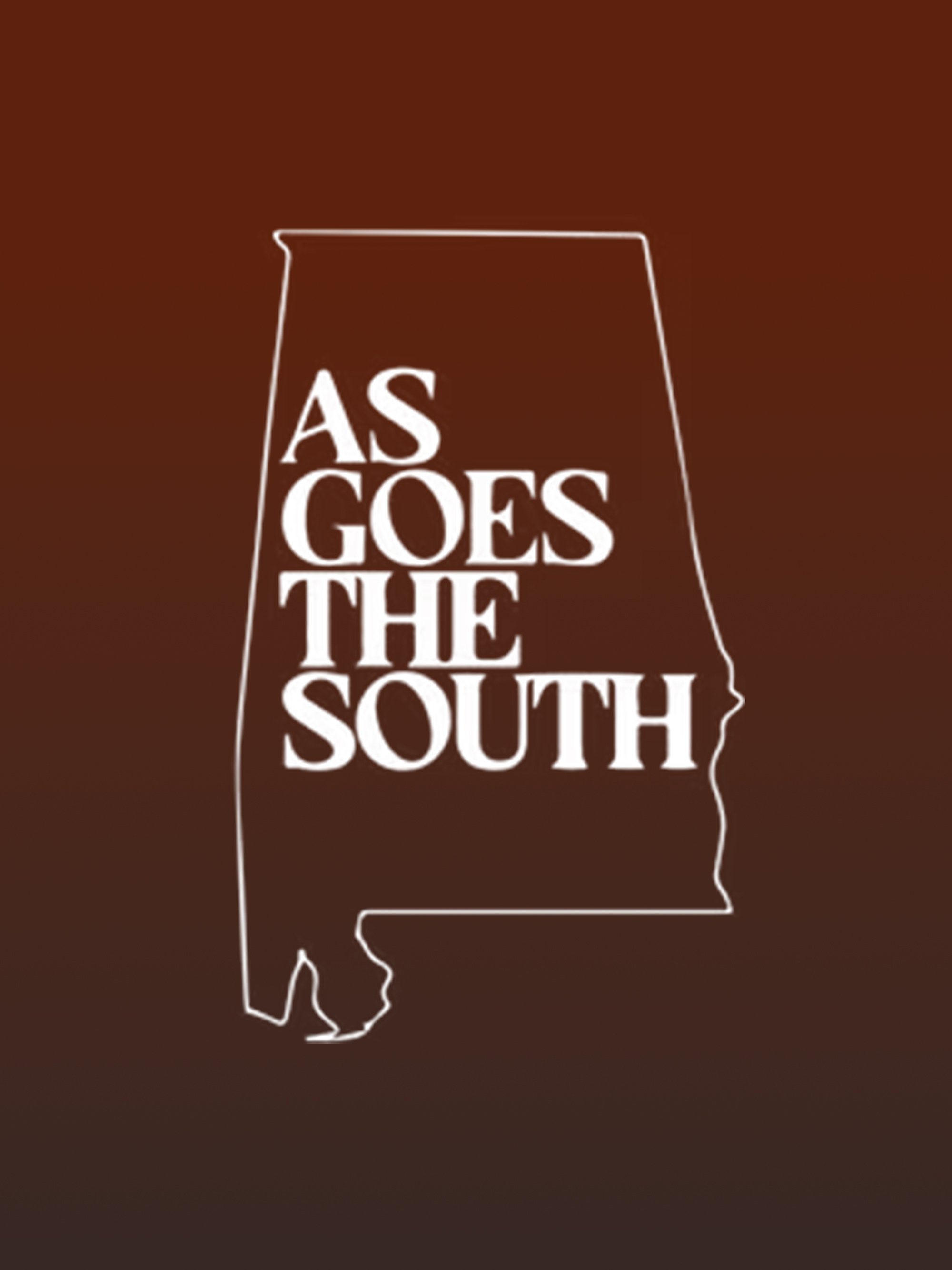 As Goes the South poster