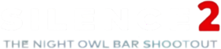 Silence 2: The Night Owl Bar Shootout