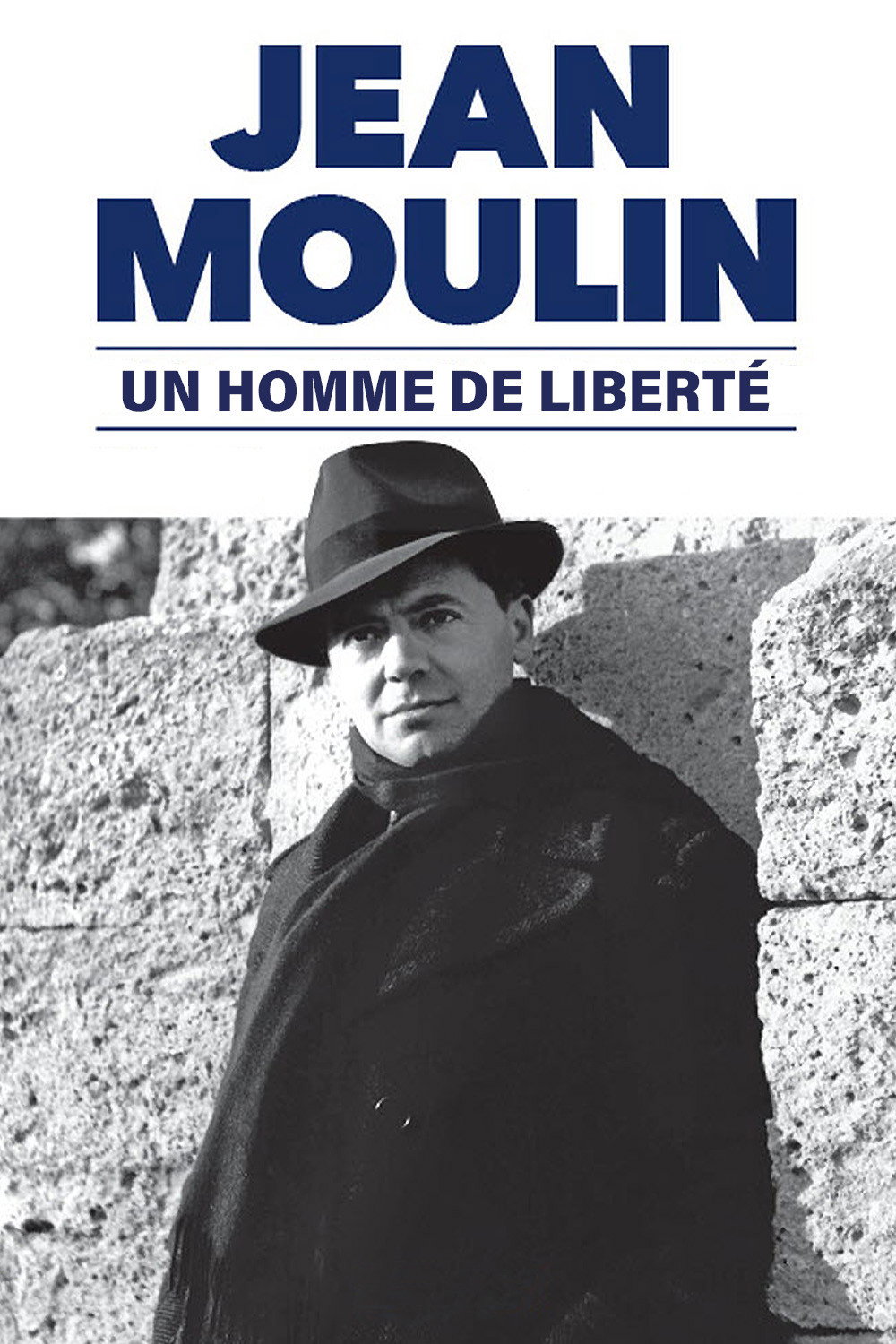 Jean Moulin, un homme de libert&eacute;