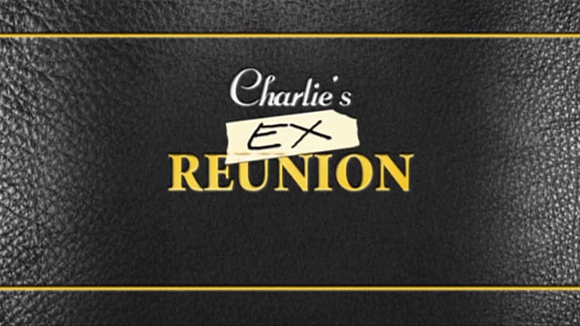 Charlie’s EX Reunion Poster