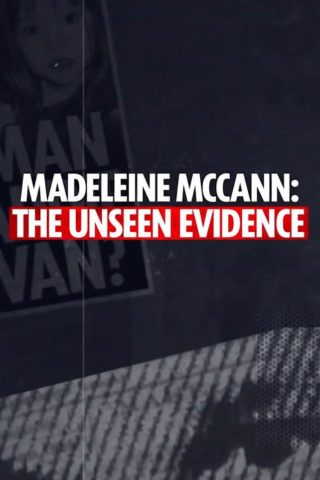 Madeleine McCann: The Unseen Evidence