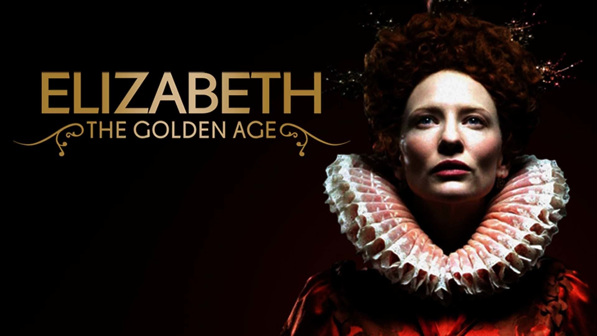 Watch Elizabeth: The Golden Age (2007) : Full Movie Online Free When ...