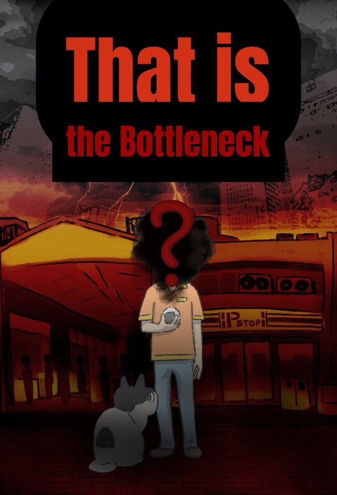 That is the Bottleneck - Season 1