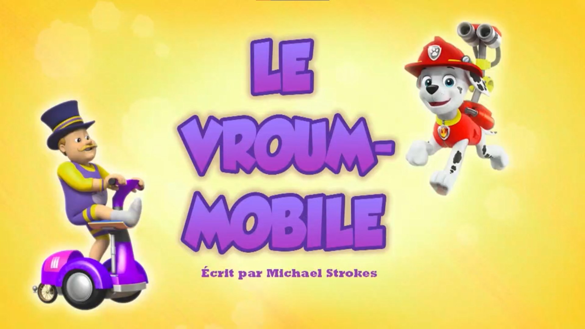 La Pat' Patrouille - Le Vroum mobile