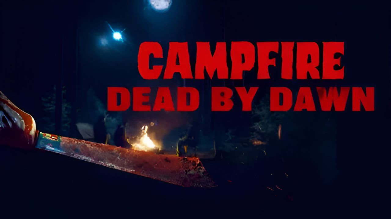 Campfire Dead by Dawn (2024)