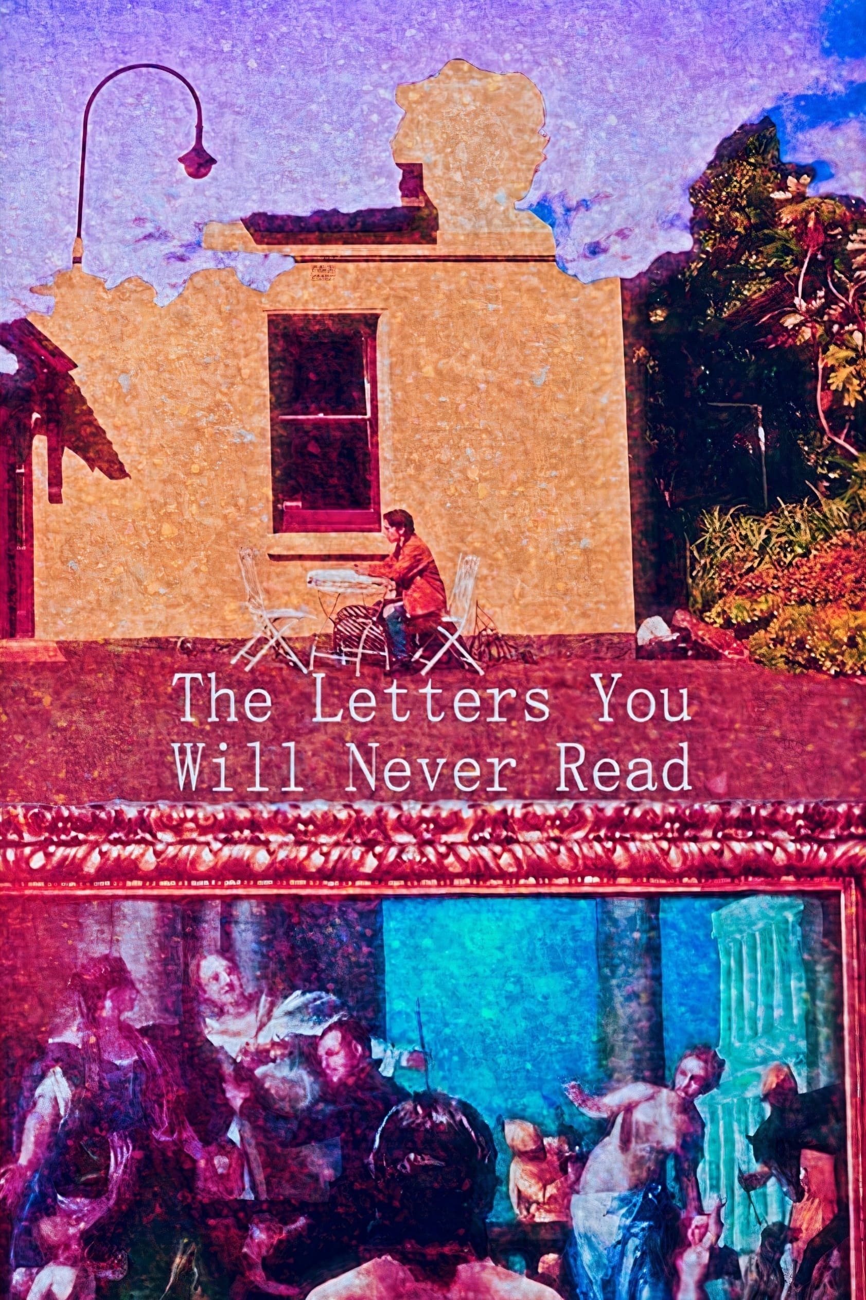 The Letters You Will Never Read