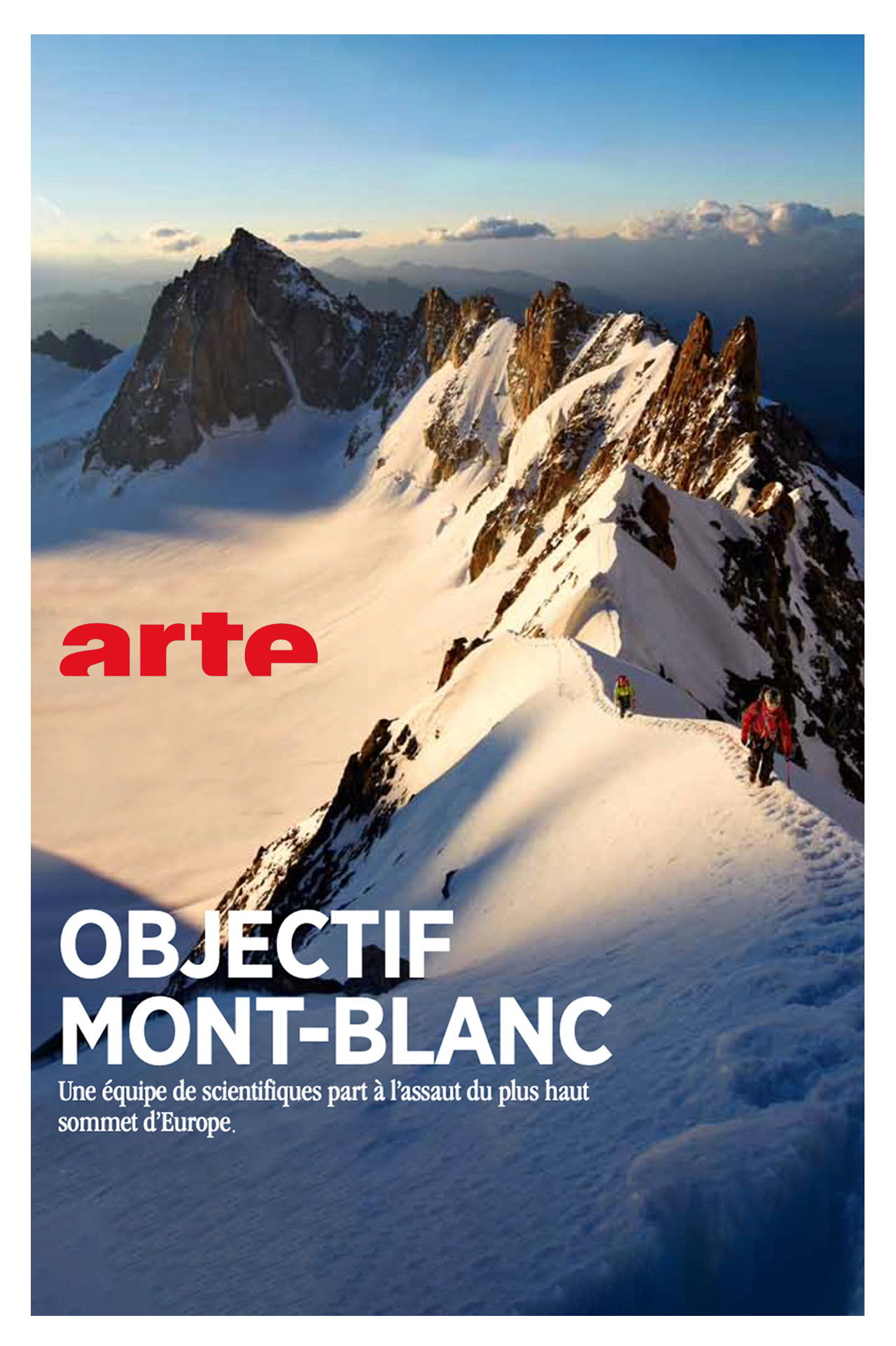 Objectif Mont Blanc, sur les traces d'un g&eacute;ant