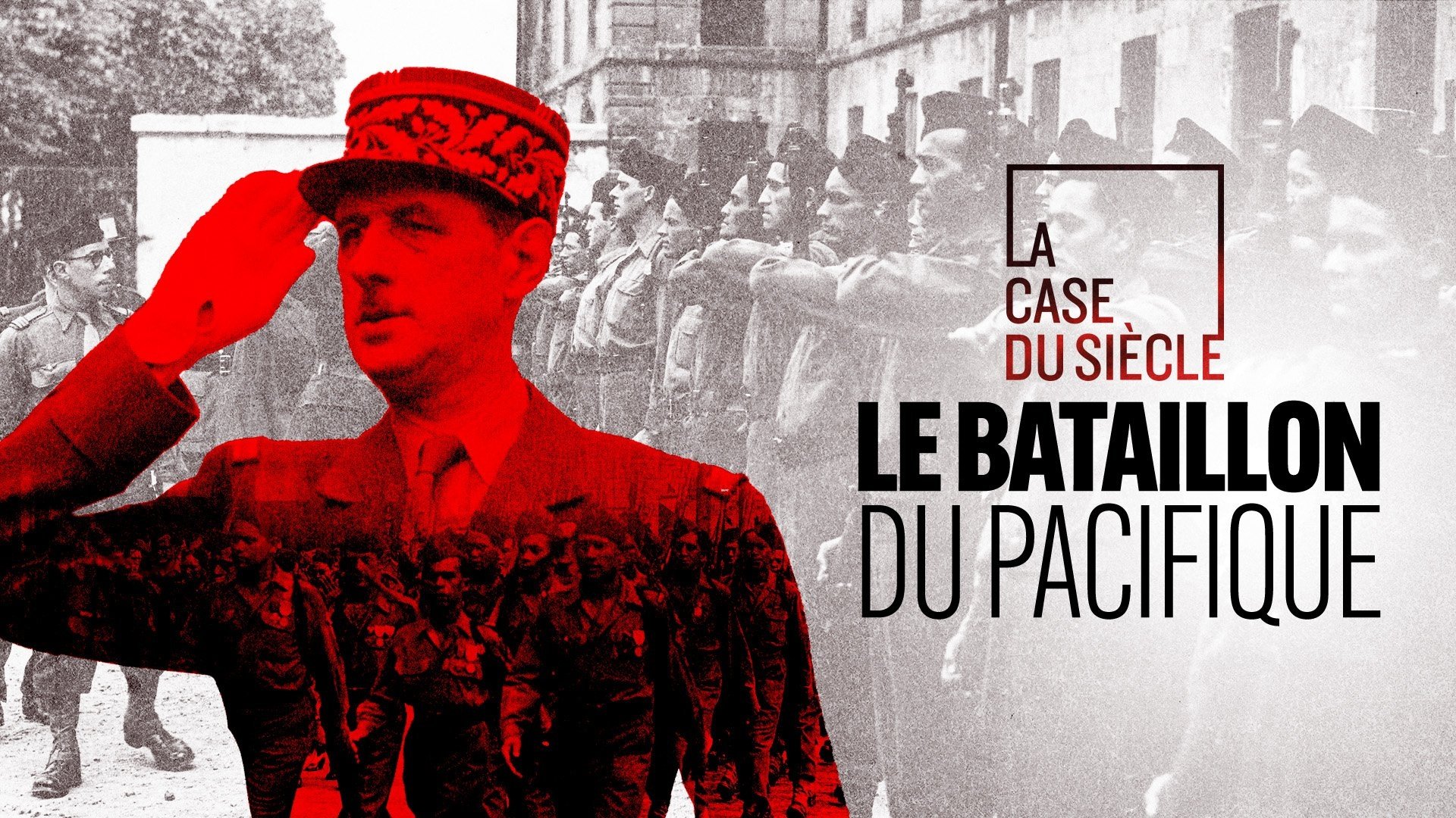 La Case du siècle - Le Bataillon du Pacifique