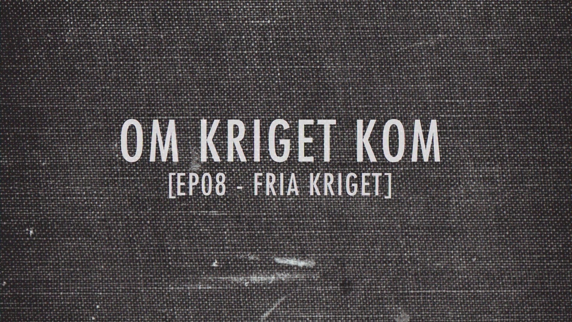 Om kriget kom