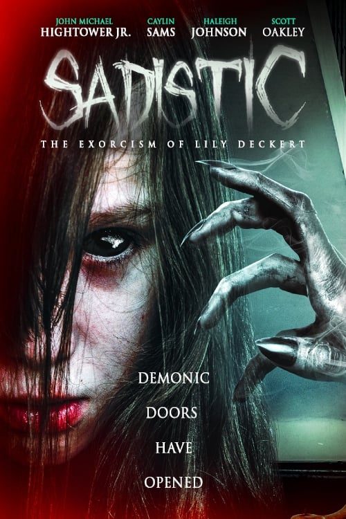 Sadistic: The Exorcism of Lily Deckert on FREECABLE TV