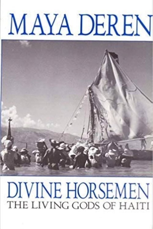 Divine Horsemen: The Living Gods of Haiti