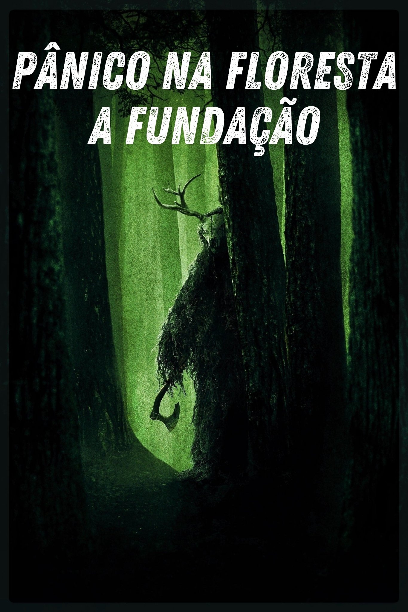 Pânico na Floresta: A Fundação Pânico na Floresta: A Fundação