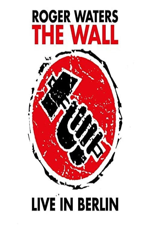 Pink Floyd The Wall Live In Berlin (1990) The Poster Database (TPDb)