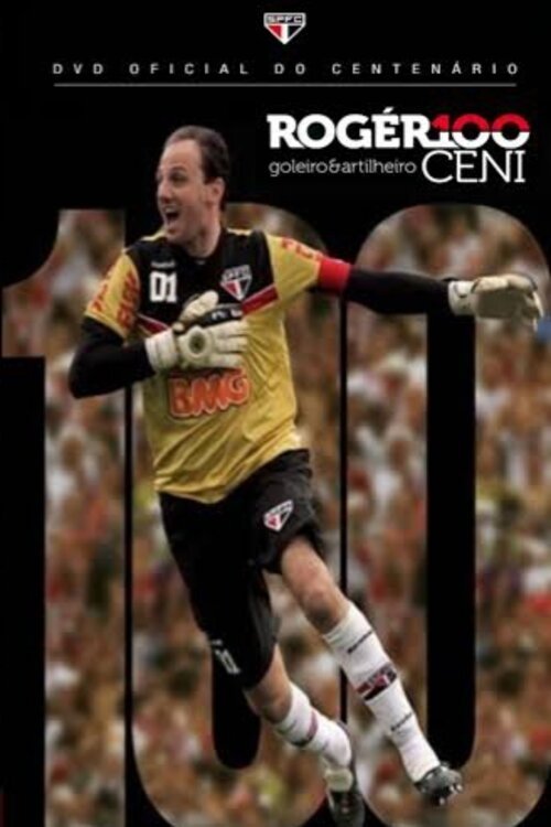 DVD Oficial do Centenário: Rogér100 Ceni - Goleiro & Artilheiro DVD Oficial do Centenário: Rogér100 Ceni - Goleiro & Artilheiro