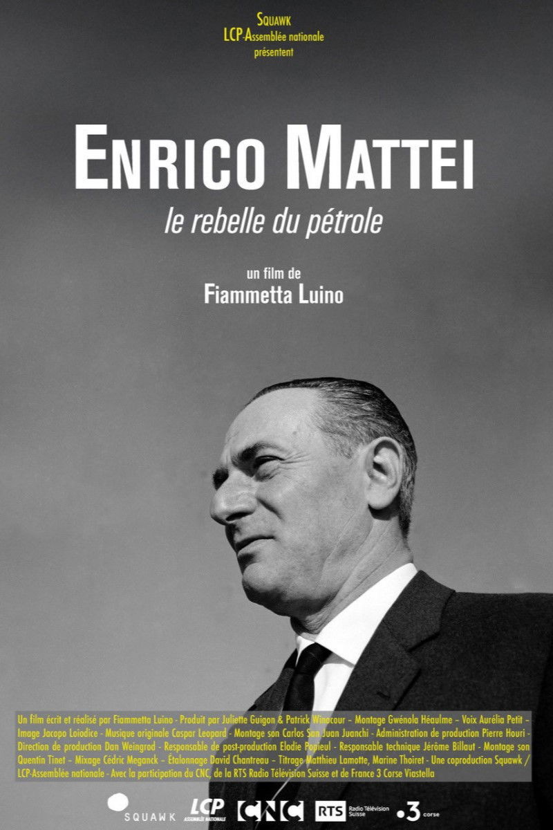 Enrico Mattei, le rebelle du p&eacute;trole
