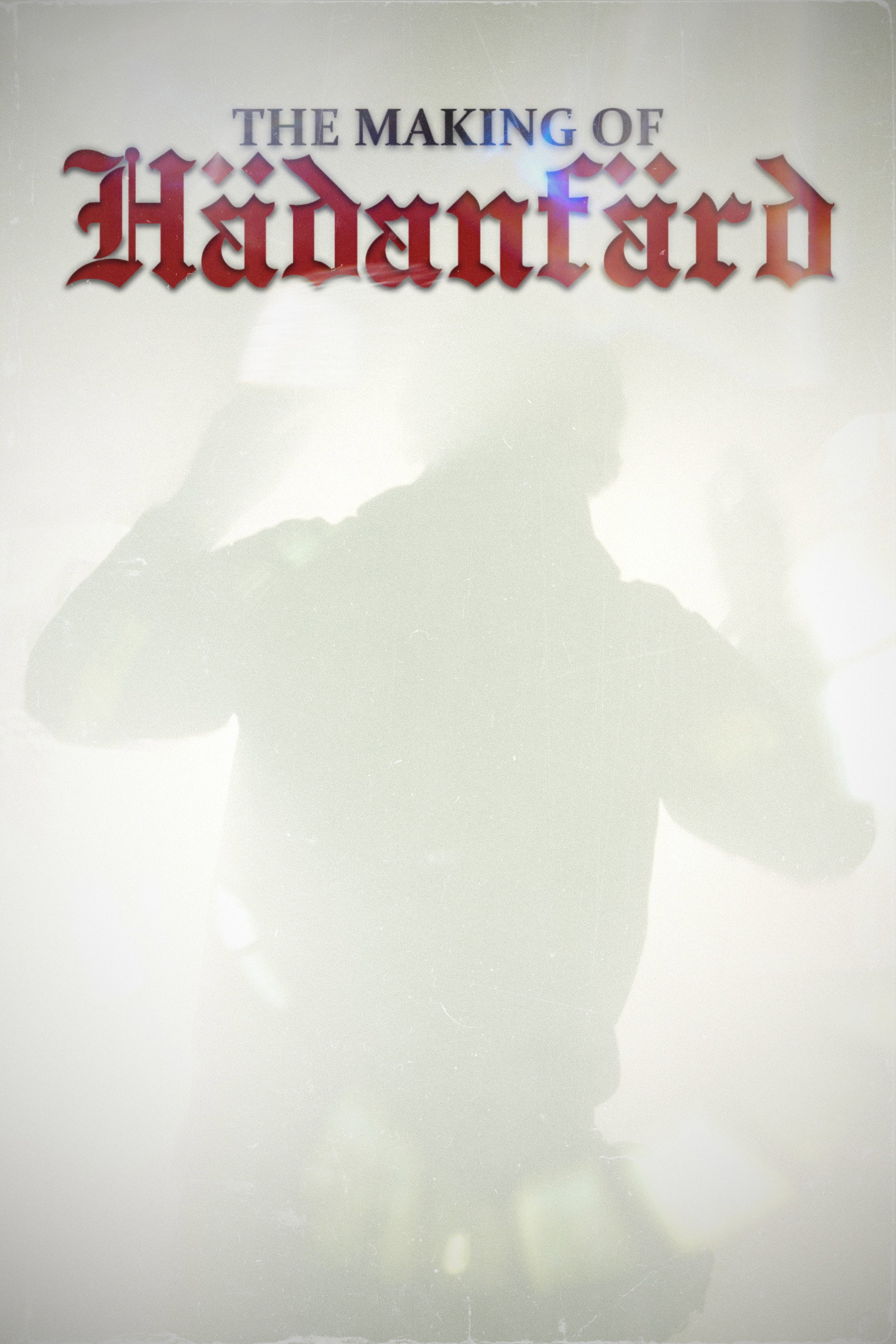 The making of H&auml;danf&auml;rd