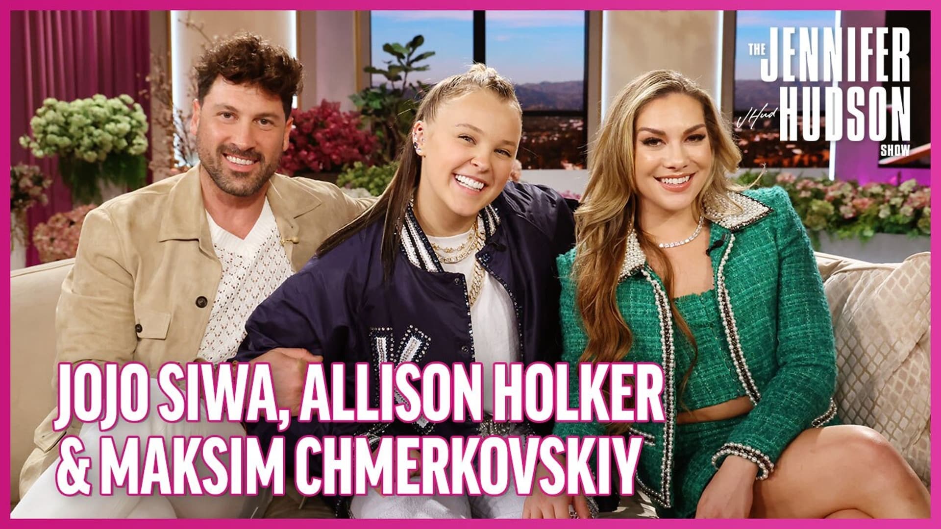 The Jennifer Hudson Show Season 2 :Episode 105  JoJo Siwa, Allison Holker & Maksim Chmerkovskiy