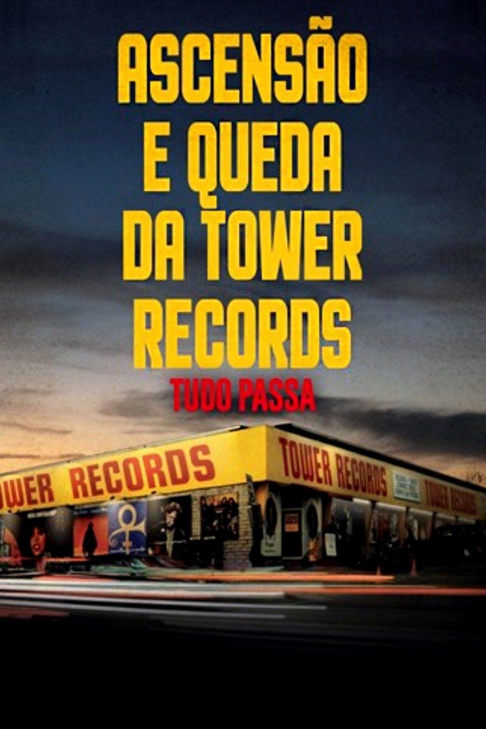 Tudo Passa - Ascensão e Queda da Tower Records Tudo Passa - Ascensão e Queda da Tower Records